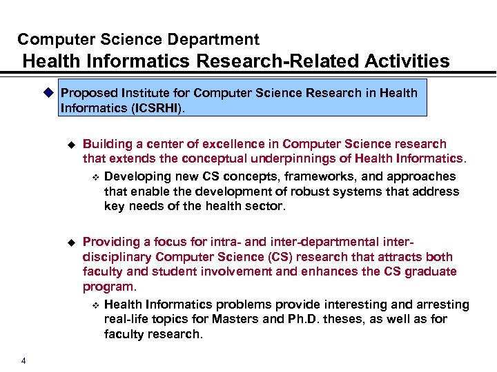 Computer Science Department Health Informatics Research-Related Activities u Proposed Institute for Computer Science Research