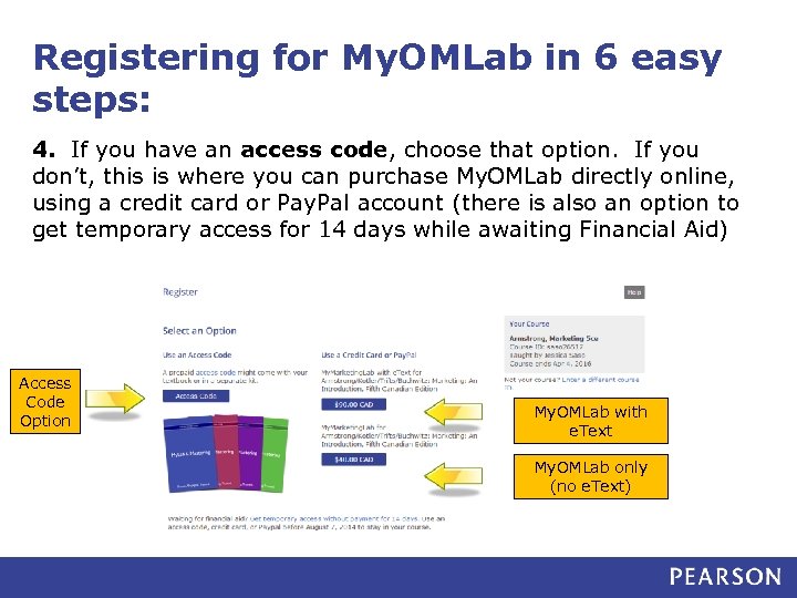 Registering for My. OMLab in 6 easy steps: 4. If you have an access