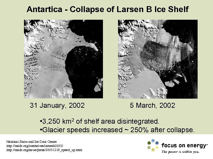 Antartica - Collapse of Larsen B Ice Shelf 31 January, 2002 5 March, 2002