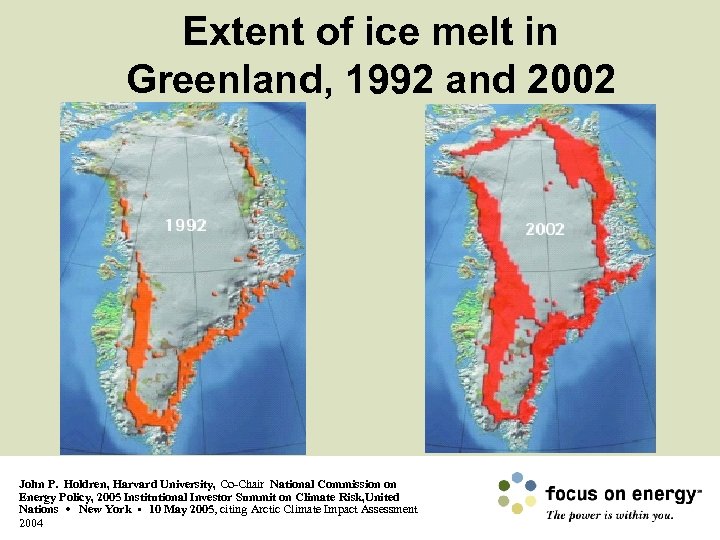 Extent of ice melt in Greenland, 1992 and 2002 John P. Holdren, Harvard University,