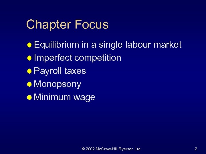 Chapter Focus ® Equilibrium in a single labour market ® Imperfect competition ® Payroll