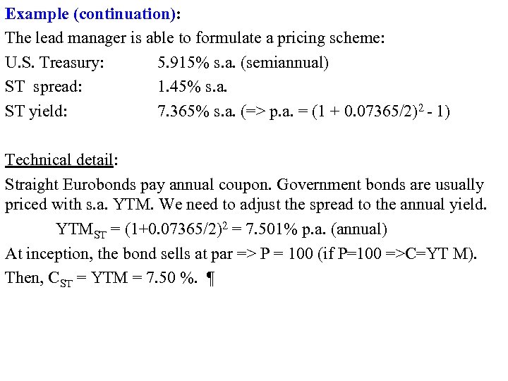 Example (continuation): The lead manager is able to formulate a pricing scheme: U. S.