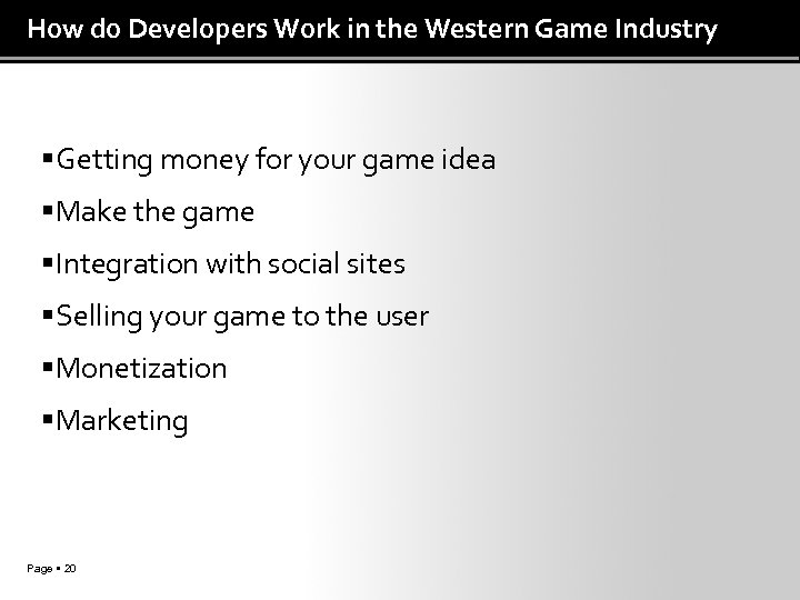 How do Developers Work in the Western Game Industry Getting money for your game