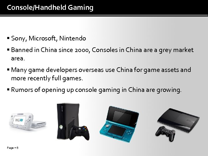 Console/Handheld Gaming Sony, Microsoft, Nintendo Banned in China since 2000, Consoles in China are