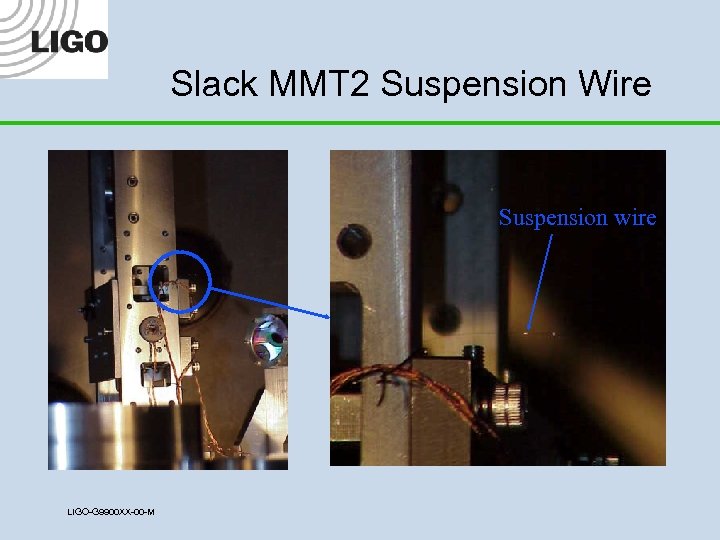 Slack MMT 2 Suspension Wire Suspension wire LIGO-G 9900 XX-00 -M 
