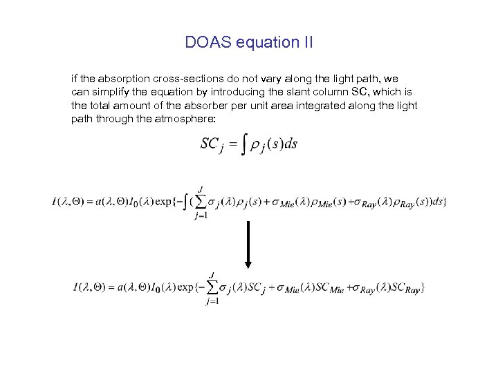 DOAS equation II if the absorption cross-sections do not vary along the light path,