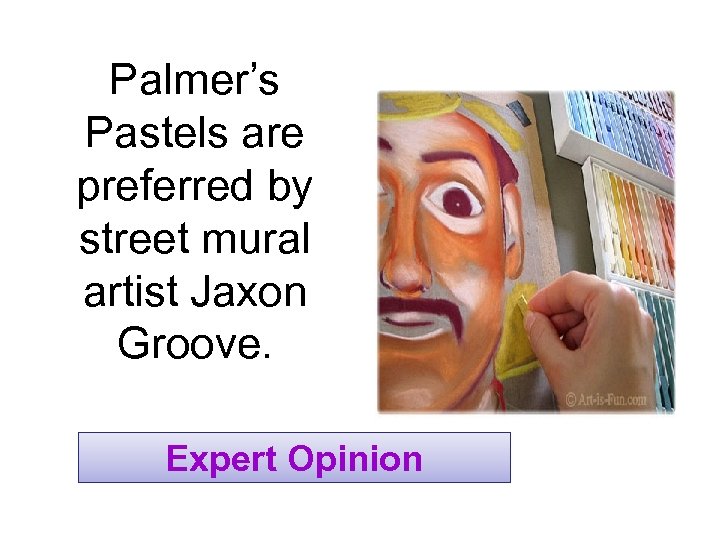 Palmer’s Pastels are preferred by street mural artist Jaxon Groove. Expert Opinion 