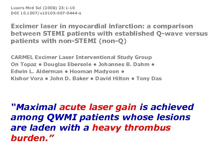 Lasers Med Sci (2008) 23: 1 -10 DOI 10. 1007/s 10103 -007 -0444 -z