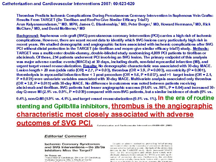 Catheterization and Cardiovascular Interventions 2007: 69: 623 629 Thrombus Predicts Ischemic Complications During Percutaneous