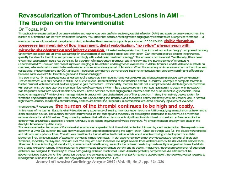Revascularization of Thrombus Laden Lesions in AMI – The Burden on the Interventionalist On