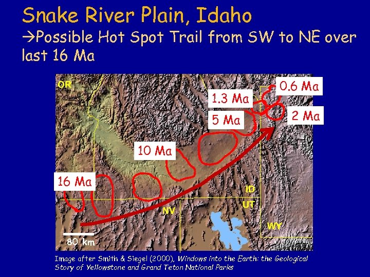 Snake River Plain, Idaho Possible Hot Spot Trail from SW to NE over last