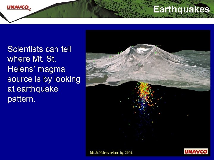 Earthquakes Scientists can tell where Mt. St. Helens’ magma source is by looking at