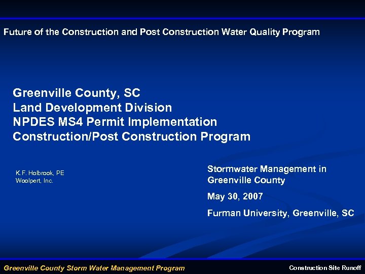 Future of the Construction and Post Construction Water Quality Program Greenville County, SC Land