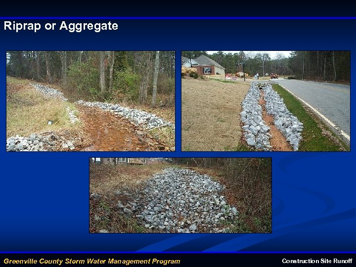 Riprap or Aggregate Greenville County Storm Water Management Program Construction Site Runoff 