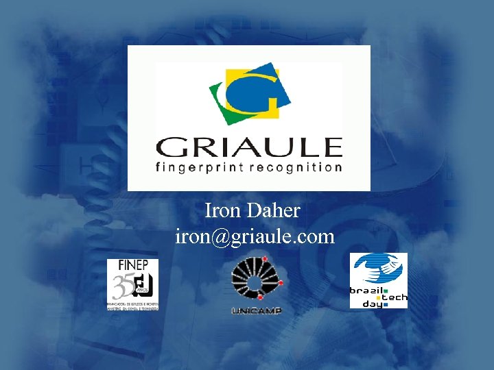 Griaule Iron Daher iron@griaule. com 