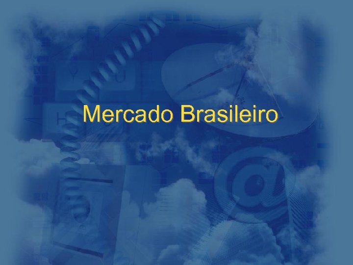 Mercado Brasileiro 