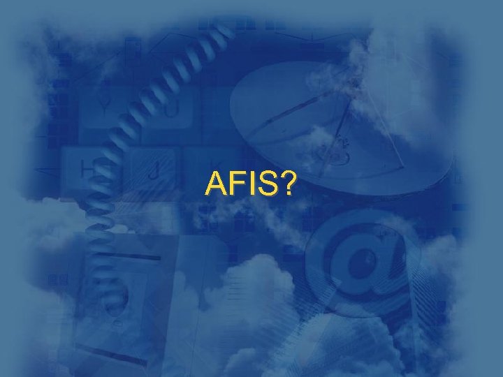 AFIS? 