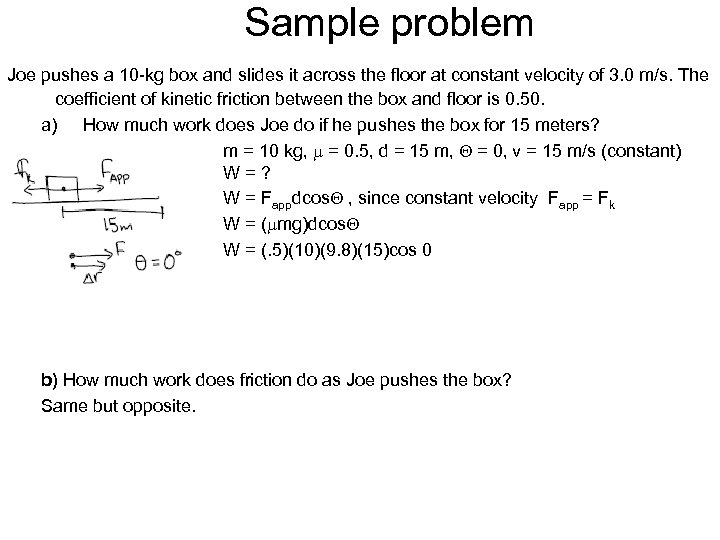 Sample problem Joe pushes a 10 -kg box and slides it across the floor
