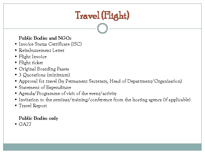 Travel (Flight) • • • Public Bodies and NGOs Invoice Status Certificate (ISC) Reimbursement