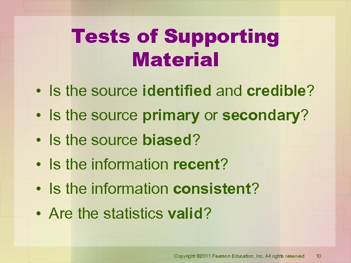 Tests of Supporting Material • Is the source identified and credible? • Is the