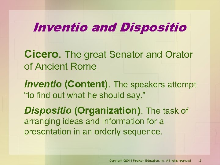 Inventio and Dispositio Cicero. The great Senator and Orator of Ancient Rome Inventio (Content).