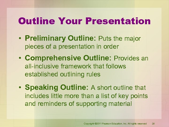 Outline Your Presentation • Preliminary Outline: Puts the major pieces of a presentation in
