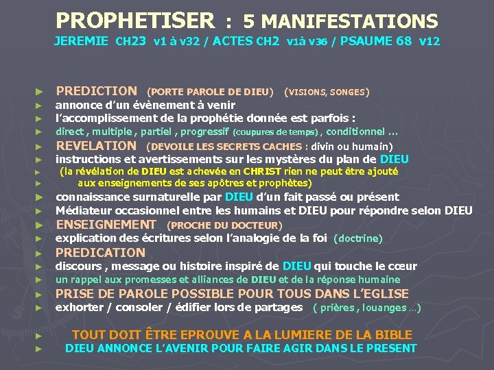 PROPHETISER : 5 MANIFESTATIONS JEREMIE CH 23 v 1 à v 32 / ACTES