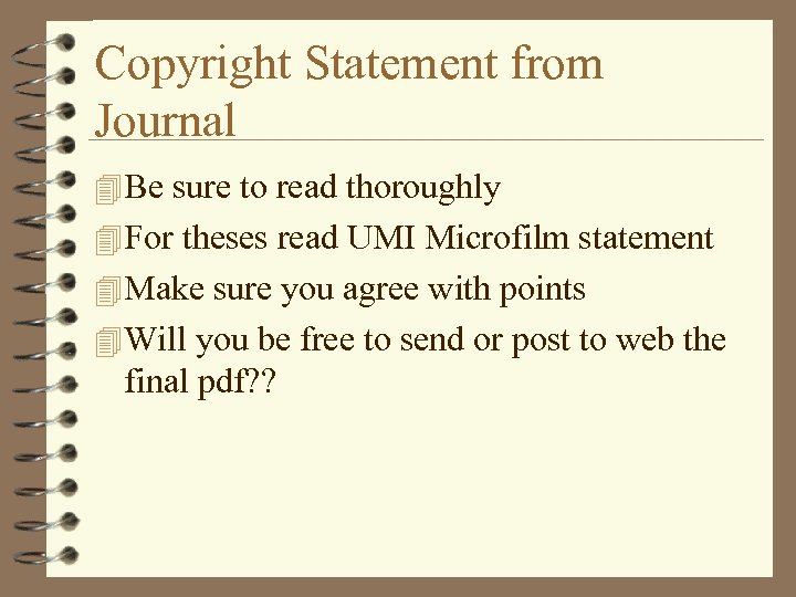 Copyright Statement from Journal 4 Be sure to read thoroughly 4 For theses read