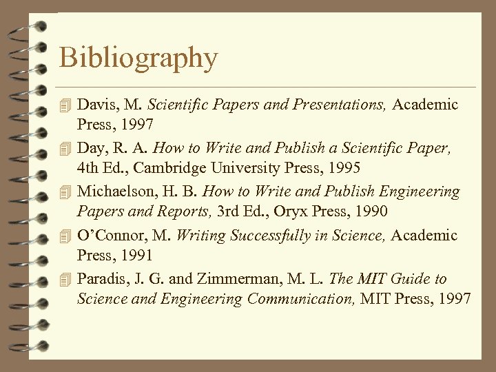 Bibliography 4 Davis, M. Scientific Papers and Presentations, Academic 4 4 Press, 1997 Day,