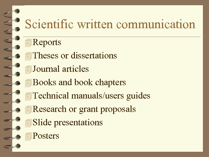 Scientific written communication 4 Reports 4 Theses or dissertations 4 Journal articles 4 Books