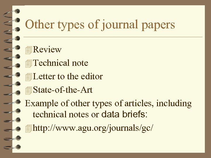 Other types of journal papers 4 Review 4 Technical note 4 Letter to the