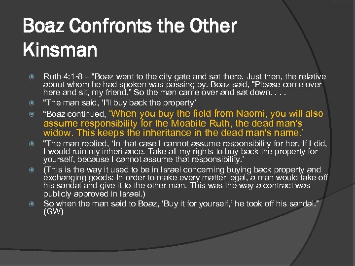 Boaz Confronts the Other Kinsman Ruth 4: 1 -8 – “Boaz went to the