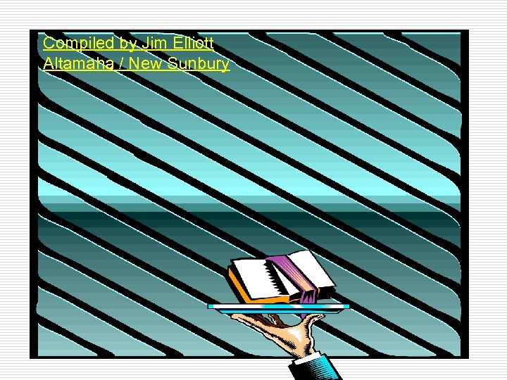 Compiled by Jim Elliott Altamaha / New Sunbury 