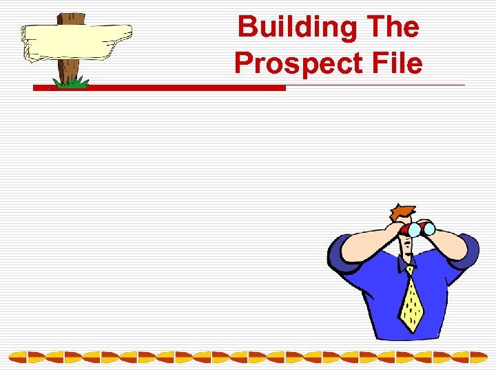 Building The Prospect File 