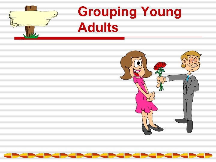 Grouping Young Adults 