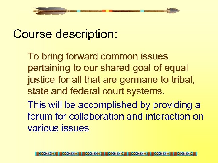 Course description: To bring forward common issues pertaining to our shared goal of equal