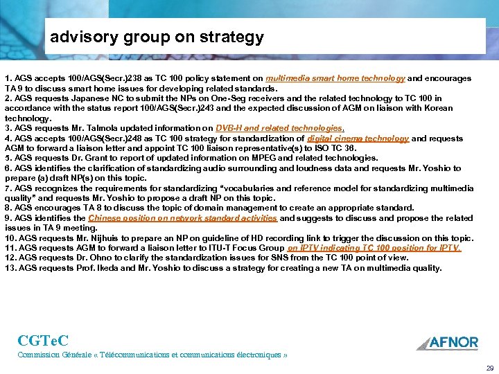 advisory group on strategy 1. AGS accepts 100/AGS(Secr. )238 as TC 100 policy statement