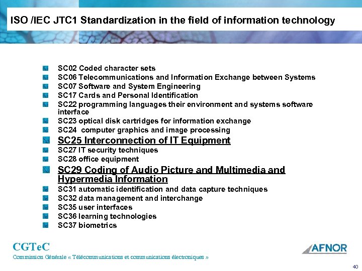 ISO /IEC JTC 1 Standardization in the field of information technology SC 02 Coded