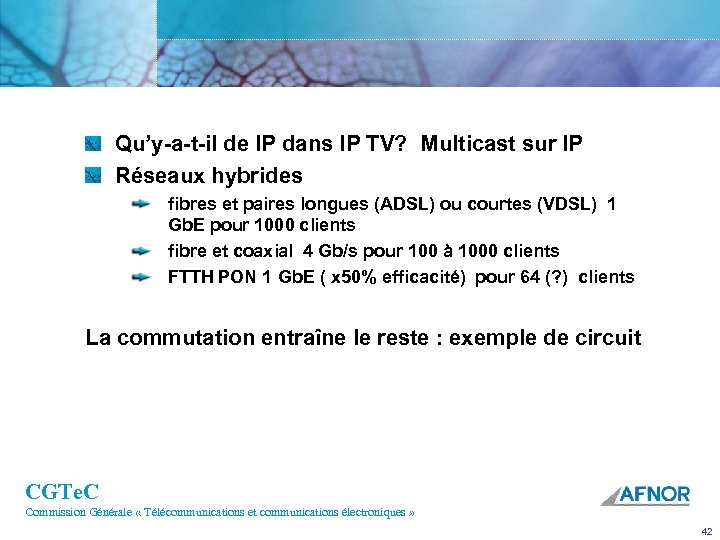 Qu’y a t il de IP dans IP TV? Multicast sur IP Réseaux hybrides