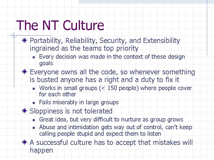 The NT Culture Portability, Reliability, Security, and Extensibility ingrained as the teams top priority