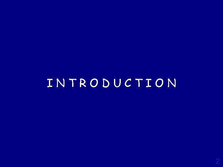 INTRODUCTION 2 