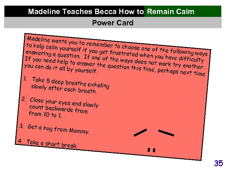 Madeline Teaches Becca How to not Stress Out Remain Calm Power Card Madeline wan