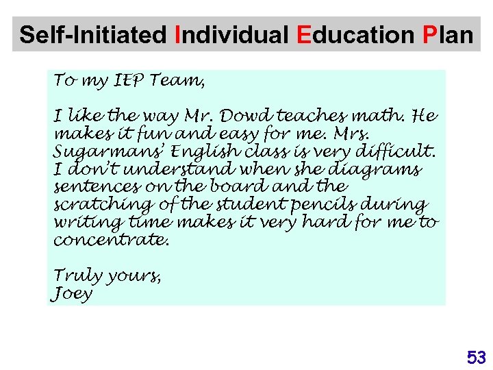 Self-Initiated Individual Education Plan To my IEP Team, I like the way Mr. Dowd