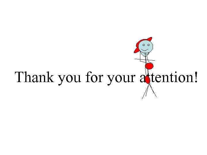Thank you for your attention! 
