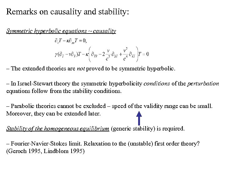 Remarks on causality and stability: Symmetric hyperbolic equations ~ causality – The extended theories