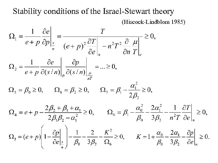 Stability conditions of the Israel-Stewart theory (Hiscock-Lindblom 1985) 