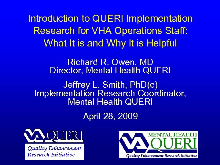 Introduction to QUERI Implementation Research for VHA Operations Staff: What It is and Why