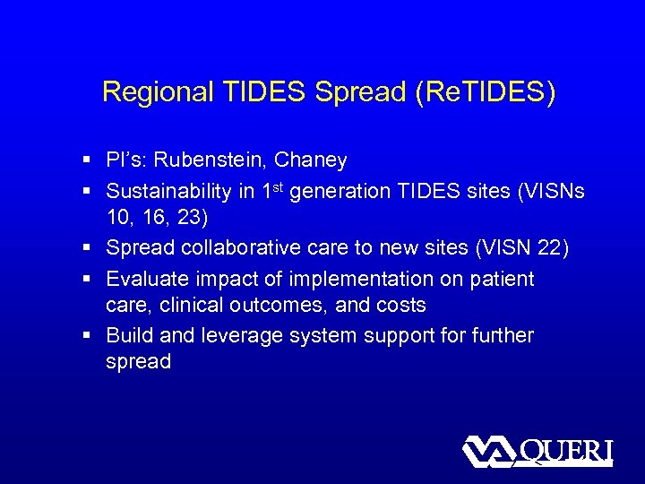 Regional TIDES Spread (Re. TIDES) § PI’s: Rubenstein, Chaney § Sustainability in 1 st
