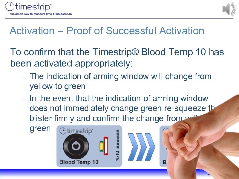 Activation – Proof of Successful Activation To confirm that the Timestrip® Blood Temp 10
