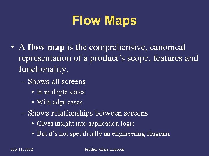 Flow Maps • A flow map is the comprehensive, canonical representation of a product’s